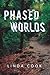 Phased Worlds by Linda Cook