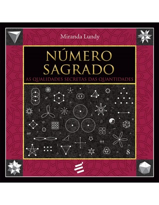 Número Sagrado: As qualidades secretas das quantidades