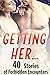 Getting Her… 40 Stories of Forbidden Encounters