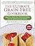 The Ultimate Grain-Free Cookbook by Annabelle   Lee