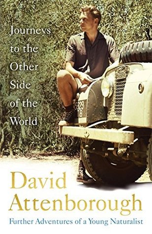 Journeys to the Other Side of the World: Further Adventures of a Young Naturalist