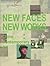 New Faces New Works