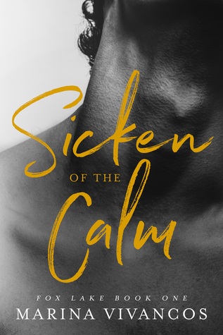 Sicken of the Calm (Fox Lake, #1)
