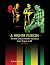 A Higher Fusion: The New Or...