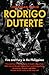 Rodrigo Duterte: fire and fury in the Philippines