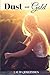 Dust and Gold