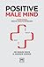 Positive Male Mind by Shaun Davis