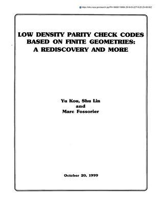 Low Density Parity Check Codes Based on Finite Geometries: A Rediscovery and More