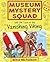 Museum Mystery Squad and th...