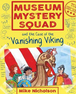 Museum Mystery Squad and the Case of the Vanishing Viking (Paperback)