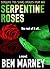 Serpentine Roses by Ben Marney