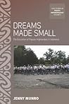 Dreams Made Small: The Education of Papuan Highlanders in Indonesia