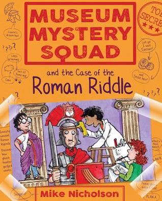 Museum Mystery Squad and the Case of the Roman Riddle (Paperback)