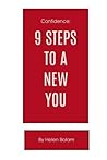 Confidence: 9 Steps to a New You