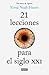 21 lecciones para el siglo XXI by Yuval Noah Harari