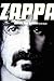 Electric Don Quixote: The Story of Frank Zappa