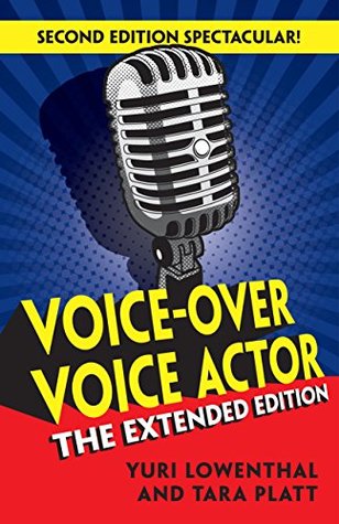 Voice-Over Voice Actor: The Extended Edition (Kindle Edition)