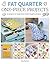 Fat Quarter: One-Piece Projects: 25 Projects to Make from Short Lengths of Fabric