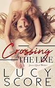 Crossing the Line (Sinner and Saint, #1)