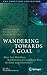 Wandering Towards a Goal: H...