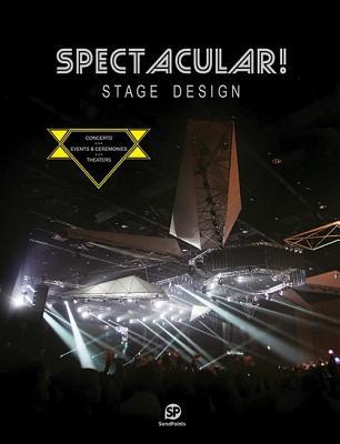 Spectacular: Stage Design (Hardcover)
