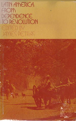 Latin America: From Dependence to Revolution (Paperback)