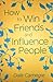 How to Win Friends and Influence People