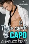 Il Figlio Segreto del Capo: Un Romanzo Rosa Contemporaneo