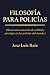 Filosofía Para Policías: (H...