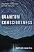 Quantum Consciousness: Journey Through Other Realms
