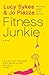 Fitness Junkie by Lucy Sykes