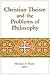 Christian Theism and the Problems of Philosophy (Library of Religious Philosophy, 5)