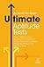 Ultimate Aptitude Tests: Over 1000 Practice Questions for Abstract Visual, Numerical, Verbal, Physical, Spatial and Systems Tests (Ultimate Series)