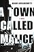 A Town Called Malice: A Nov...
