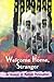 Welcome Home Stranger by Matthew Daniels