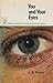 You and Your Eyes