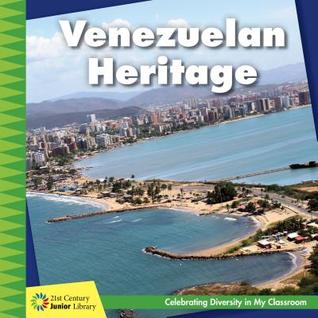 Venezuelan Heritage (21st Century Junior Library: Celebrating Diversity in My Classroom)
