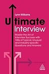 Ultimate Interview: Master the Art of Interview Success with 100s of Typical, Unusual and Industry-specific Questions and Answers (Ultimate Series, 2)