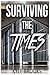 Surviving The TIMES by Kyle Brooks