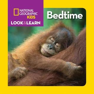 National Geographic Kids Look & Learn: Bedtime