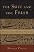 The Sufi and the Friar: A Mystical Encounter of Two Men of God in the Abode of Islam
