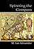 Spinning the Compass by M. Lee Alexander