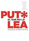 Put* el que no lo...