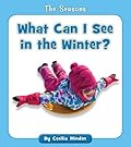 What Can I See in the Winter?