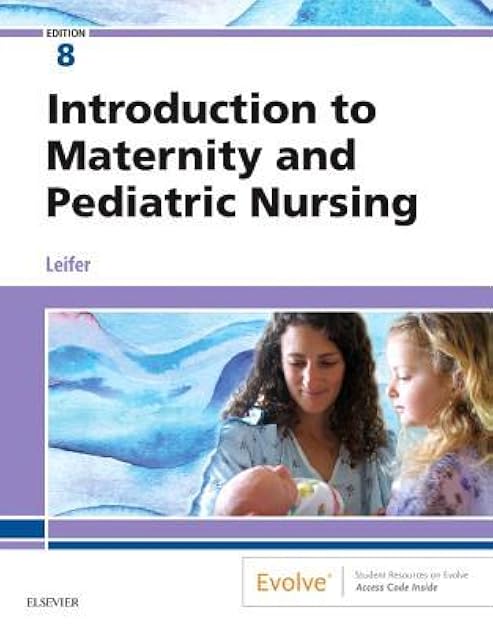 Introduction to Maternity and Pediatric Nursing