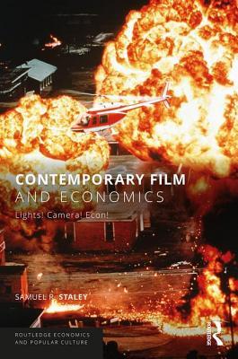 Contemporary Film and Economics (Routledge Economics and Popular Culture Series)