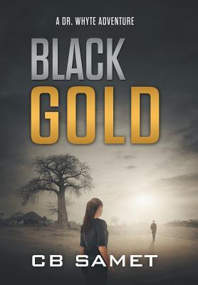 Black Gold (Dr. Whyte Thriller #1)