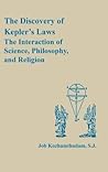 The Discovery of (Johannes) Kepler's Laws: The Interaction of Science, Philosophy, and Religion