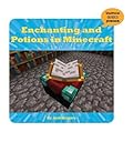 Enchanting and Potions in Minecraft