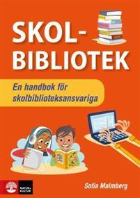 Skolbibliotek: En handbok för skolbiblioteksansvariga